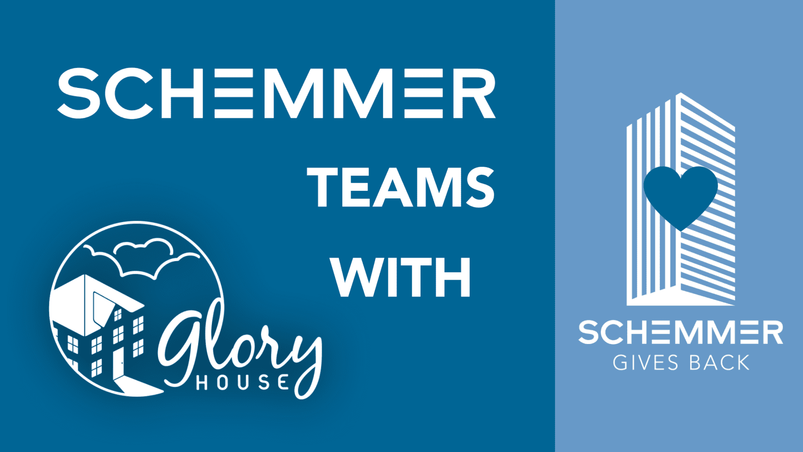Schemmer Gives Back & Glory House: A Story of Hope and Community