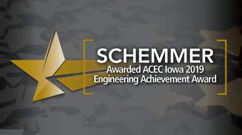Schemmer Awarded ACEC Iowa 2019 Engineering Achievement Award