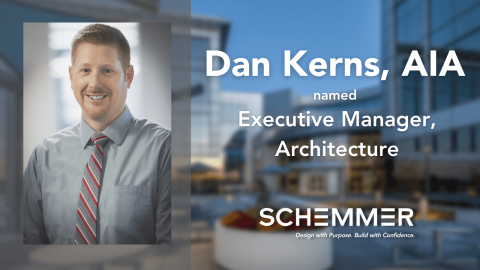 Schemmer's Dan Kerns, AIA named Executive Manager, Architecture