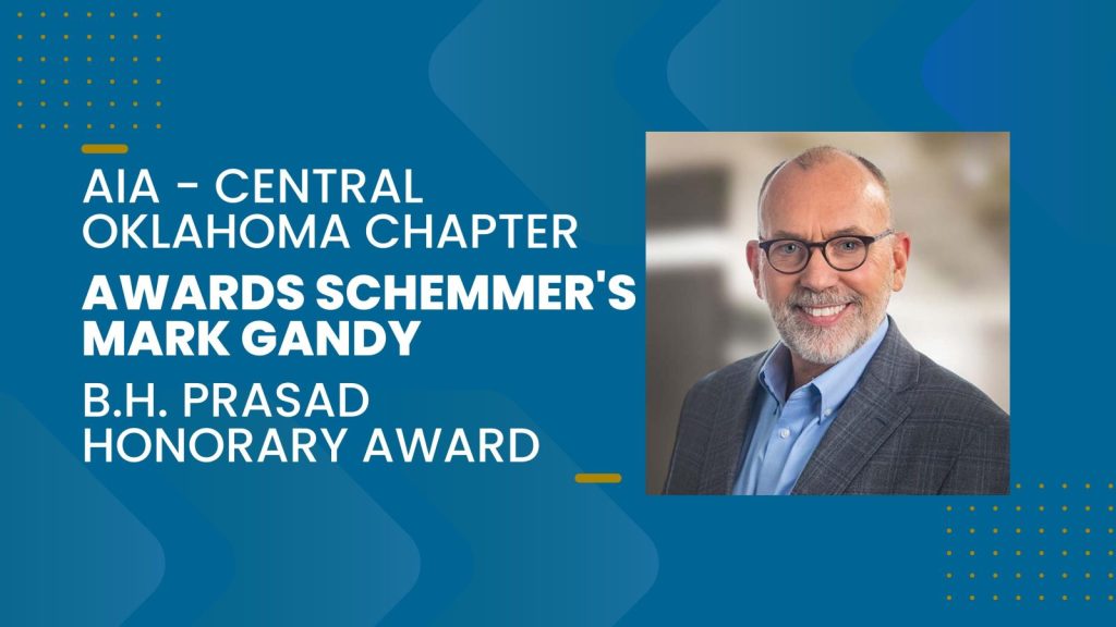 Mark Gandy - AIA - Central Oklahoma B.H. Prasad Honorary Award