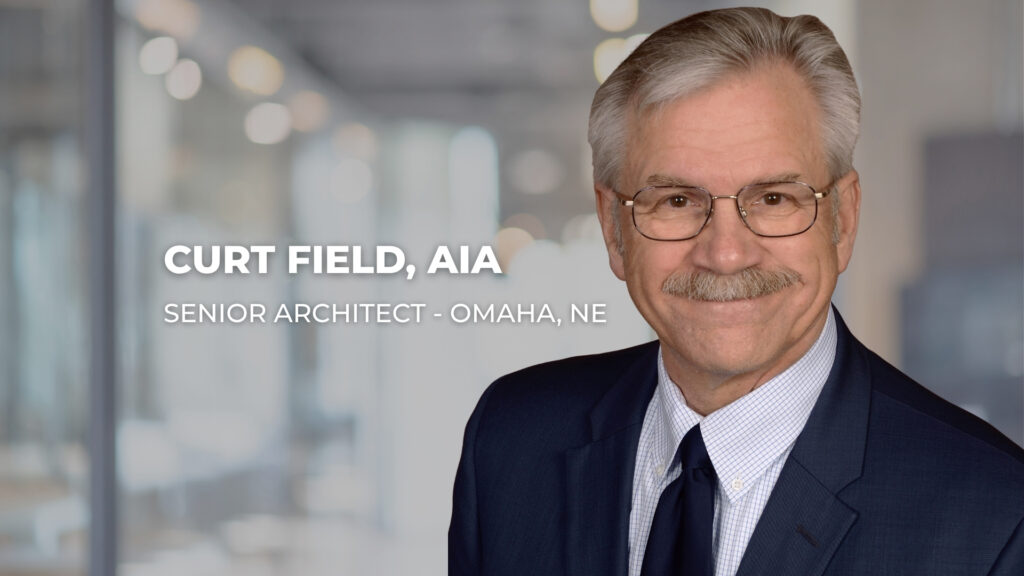 Meet Curt Field, AIA – Senior Architect