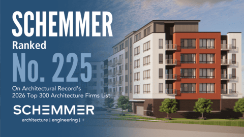 Schemmer Ranked No. 225 on Architectural Record's 2026 Top 300 Architecture Firms List